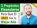 5 Propósitos Financieros Para Que El 2023 Sea Tu Mejor Año