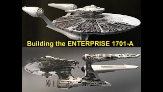 Building / constructing the USS ENTERPRISE NCC-1701-A, Star Trek 4 and beyond movies.