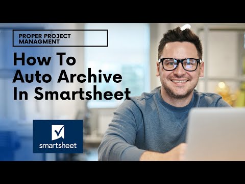 How To Auto Archive In Smartsheet...
