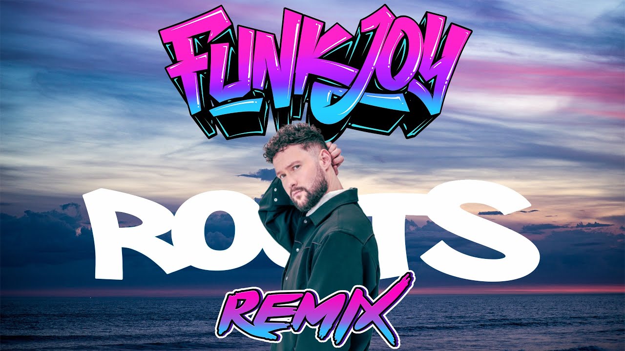 Calum Scott - Roots (funkjoy Remix) - YouTube