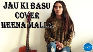 Jau ki basu - Sabin Rai (Cover)-Heena Malla WebCS S1E1