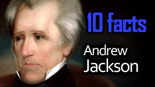 10 Andrew Jackson Facts
