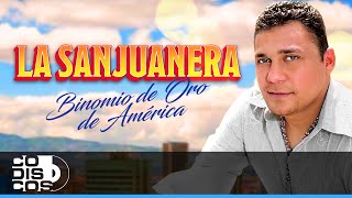La Sanjuanera, Binomio De Oro De América - Video