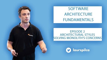 Software Architecture Fundamentals -  Episode 2 - Architectural styles - Solving monolith