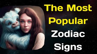 The Most Popular Zodiac Signs In Astrology Ranked