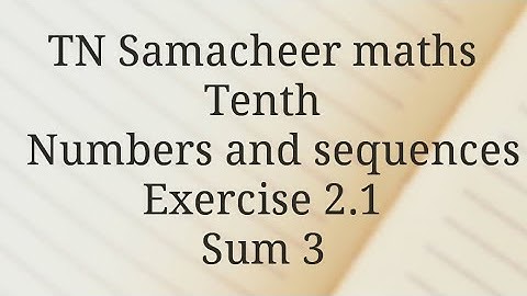 TN Samacheer maths /Tenth/ Numbers and sequences /Exercise 2.1 /Sum 3