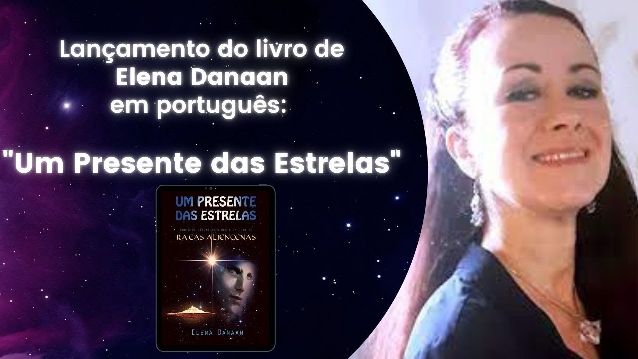 Livro Um Presente das Estrelas de Elena Danaan em português! - YouTube