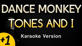 DANCE MONKEY - TONES AND I (Karaoke Songs With Lyrics - Higher Key)