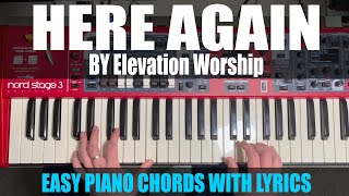Here Again - Elevation Worship - Piano Chords and Lyrics
