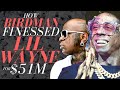 How Birdman Finessed Lil Wayne for $51m+