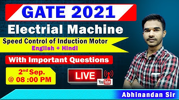GATE 2021 I Speed Control of Induction Motor II Part-1 II ELECTRICAL  MACHINES I Live at 08: 00 PM