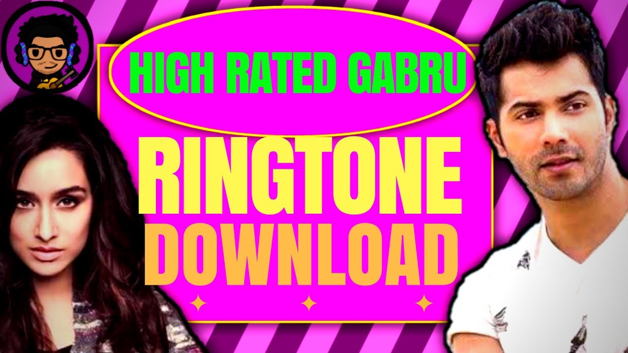 High Rated Gabru Nawabzaade Ringtone Download YouTube