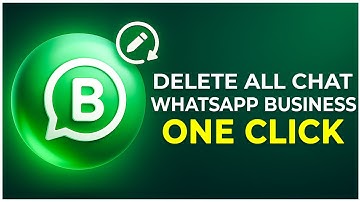 How to delete all chat in one click from WhatsApp Business