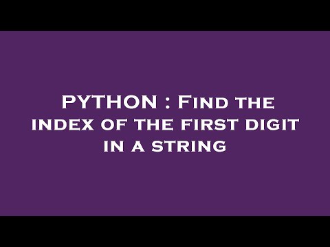 PYTHON : Find the index of the first digit in a string