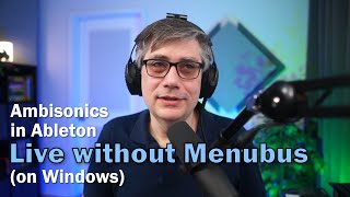 Ambisonics in Ableton Live without Menubus (on Windows)