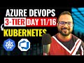 Day1116 three tier architecture  ci cd on kubernetes using azure devops  kubernetes basics