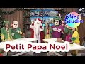 Petit Papa Noël  | Mini Studio | Songs for Kids