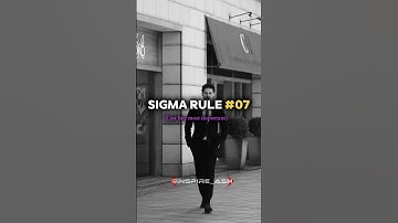 SIGMA RULE #07 || don