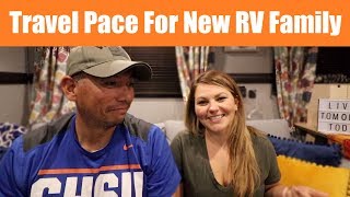 What is a good Travel Pace for a full-time RV family? by Living Tomorrow Today 416 views 4 years ago 13 minutes, 45 seconds