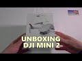 DJI MINI 2 - UNBOXING