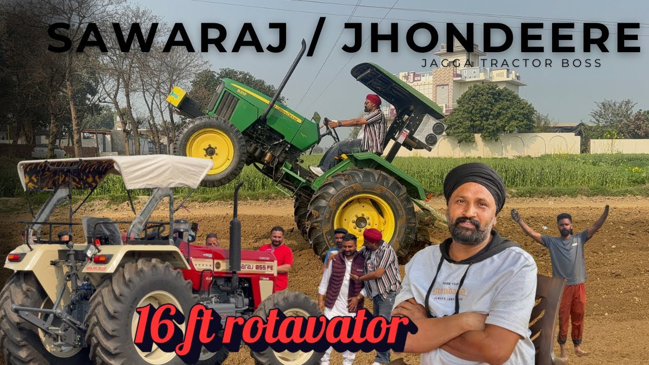 SAWARAJ 855 / JHONDEERE / 16 ft ROTAVATOR / FULL MODIFIED/ TURO POWER  / JAGGA TRACTOR BOSS 