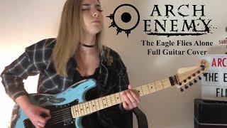 THE EAGLE FLIES ALONE - ARCH ENEMY | Guitar Cover + Solos by Anna Cara