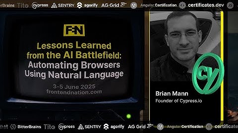 Frontend Nation 2025: ⁨@Cypressio⁩ x AI: Automating Browsers Using Natural Language by Brian Mann