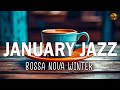 January Jazz ☕ Jazz and Bossa Nova winter good mood to relax, study and work