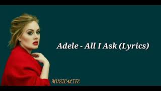 Adele - All I Ask (Lyrics)