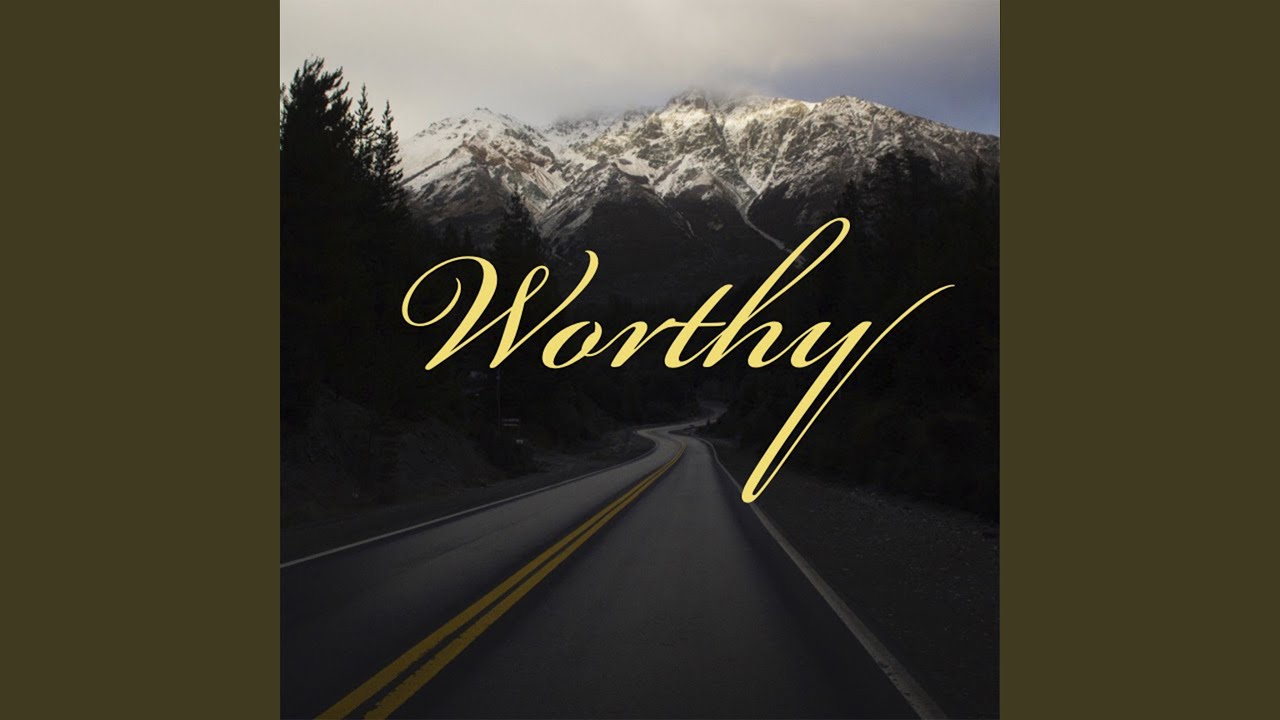 Worthy - YouTube