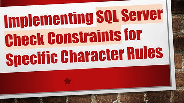 Implementing SQL Server Check Constraints for Specific Character Rules