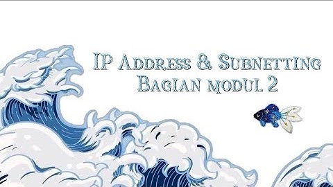 Cisco CCNA, IP Address & subnetting/Bagian modul 2:TJKT