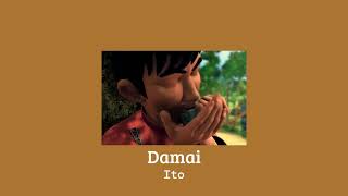 Ito - Damai (slowed)