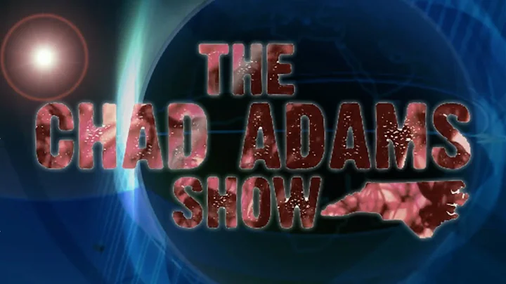 The Chad Adams Show 19SEP22