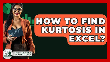 How To Find Kurtosis In Excel? - The Friendly Statistician