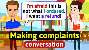 Making complaints - English Conversation Practice - Improve Speaking Skills