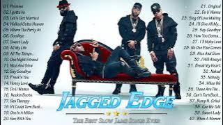 Best Songs Of Jagged Edge – Mix Jagged Edge Greatest Hits 2021