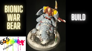 how to build Bionic War Bear