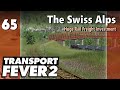Transport Fever 2 | Modded Freeplay - The Swiss Alps #65: Huge Rail Freight Investment