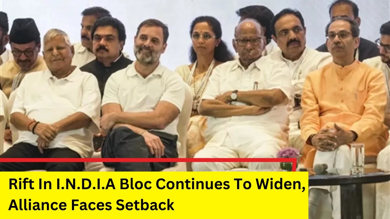 I.N.D.I.A Bloc Faces Setback After Setback | What Will Happen To Alliance?