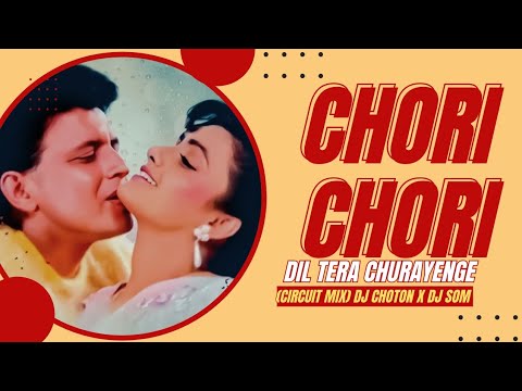 Chori chori Dil Tera Desi circuit style90s Romantic vibes  Remix by DjSom X Djchoton