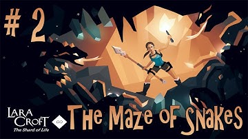 Lara Croft GO Gameplay | The Maze of Snakes  | Part 2 | No Commentary Full HD 1080P