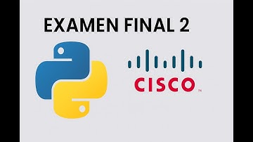 ✅ Examen Final de Fundamentos de Python 2 (Cisco) + Resumen Completo 🚀