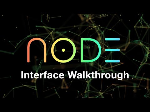 NODE - Interface Walkthrough