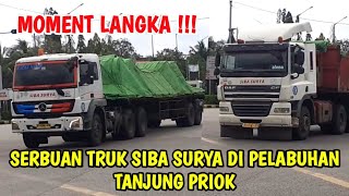 SERBUAN TRUK SIBA SURYA DI PELABUHAN TANJUNG PRIOK ‼️