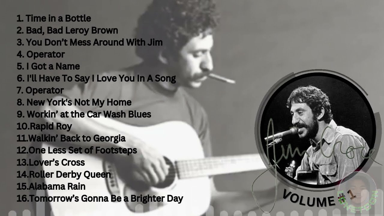 Jim Croce Best of Jim Croce Songs Full Album Volume  1