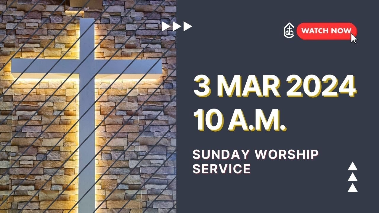 3 MAR 2024 SUNDAY WORSHIP SERVICE - YouTube