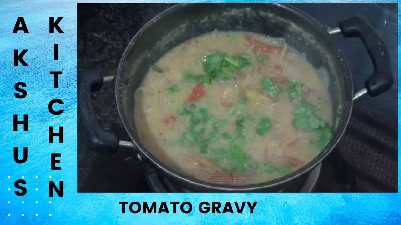 How to make Tomato Gravy recipe / Tomato kuruma / Thakkali gravy / Thakali kuruma / Tamatar