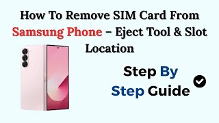 How To Remove SIM Card From Samsung Phone – Eject Tool & Slot Location screenshot 4