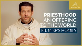 Priesthood + Holy Thursday (Fr. Mike's Homily) #sundayhomily